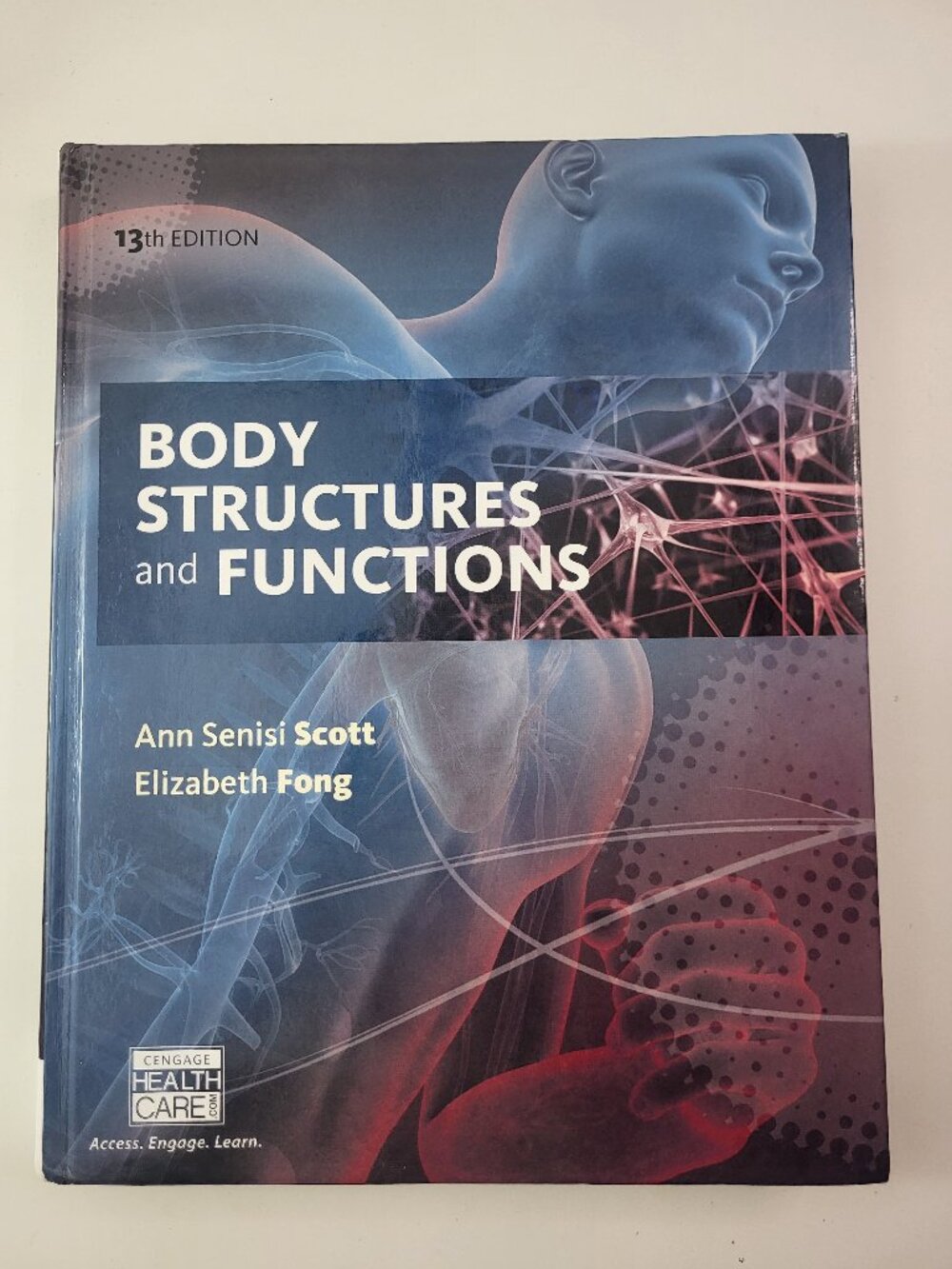 Body Structures and Functions 13th Edition Scott & Fong Hardcover